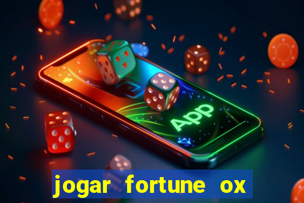 jogar fortune ox demo gratis